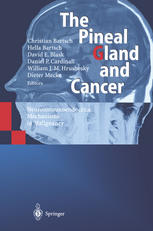 The pineal gland and cancer : neuroimmunoendocrine mechanisms in malignancy