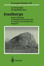 Inselbergs : biotic diversity of isolated rock outcrops in tropical and temperate regions