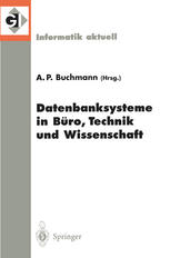 Datenbanksysteme in Büro, Technik und Wissenschaft : 8. GI-Fachtagung Freiburg im Breisgau, 1.-3. März 1999