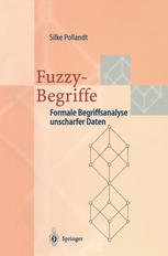 Fuzzy-Begriffe Formale Begriffsanalyse unscharfer Daten