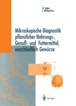 Mikroskopische Diagnostik pflanzlicher Nahrungs-, Genuß- und Futtermittel, einschließlich Gewürze