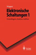 Elektronische Schaltungen 1 : Grundlagen, Analyse, Aufbau