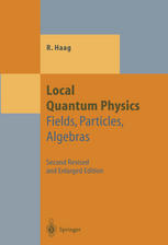 Local Quantum Physics Fields, Particles, Algebras