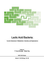 Lactic Acid Bacteria : Current Advances in Metabolism, Genetics and Applications