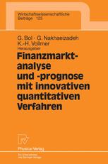 Finanzmarktanalyse und -prognose mit innovativen quantitativen Verfahren : Ergebnisse des 5. Karlsruher Ökonometrie-Workshops