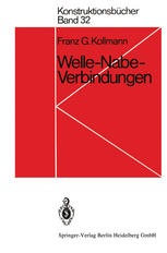 Welle-Nabe-Verbindungen : Gestaltung, Auslegung, Auswahl