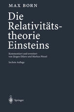 Die Relativitätstheorie Einsteins : Kommentiert und erweitert von Jürgen Ehlers und Markus Pössel