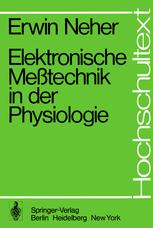 Elektronische Messtechnik in der Physiologie.