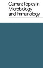 Current Topics in Microbiology and Immunology / Ergebnisse der Mikrobiologie und Immunitätsforschung