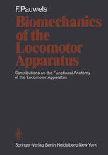 Biomechanics of the Locomotor Apparatus : Contributions on the Functional Anatomy of the Locomotor Apparatus