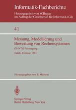 Messung, Modellierung und Bewertung von Rechensystemen GI-NTG Fachtagung Jülich, 23.-25. Februar 1981