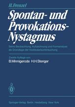 Spontan- und Provokations-Nystagmus : Seine Beobachtung, Aufzeichnung und Formanalyse als Grundlage der Vestibularisuntersuchung