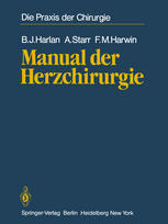 Manual der Herzchirurgie Aus dem Amerikanishcen übersetzt von Walter Seybold-Epting