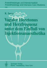 Vagaler Herztonus und Herzfrequenz unter dem Einfluß von Injektionsanaesthetika : Eine Studie an narkotisierten Katzen