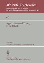 Applications and Theory of Petri Nets : Selected Papers from the 3rd European Workshop on Applications and Theory of Petri Nets Varenna, Italy, September 27-30, 1982 (under Auspices of AFCET, AICA, GI, and EATCS).