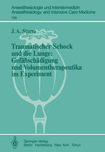 Traumatischer Schock und die Lunge Gefäßschädigung und Volumentherapeutika im Experiment