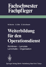 Weiterbildung für den Operationsdienst : Richtlinien - Lernziele - Lerninhalte - Organisation