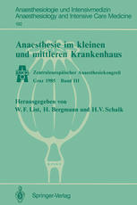 Anaesthesie im kleinen und mittleren Krankenhaus Zentraleuropäischer Anaesthesiekongreß Graz 1985 Band III