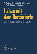 Leben mit dem Herzinfarkt : Eine sozialepidemiologische Studie