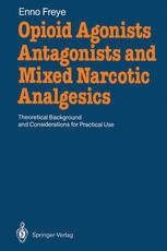 Opioid Agonists, Antagonists and Mixed Narcotic Analgesics : Theoretical Background and Considerations for Practical Use