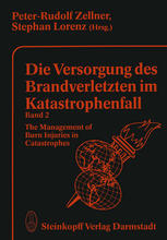 Die Versorgung des Brandverletzten im Katastrophenfall Band 2 : the Management of Burn Injuries in Catastrophes