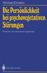 Die Persönlichkeit bei psychovegetativen Störungen : Klinische und empirische Ergebnisse