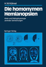 Die homonymen Hemianopsien : Klinik und Pathophysiologie zentraler Sehstörungen