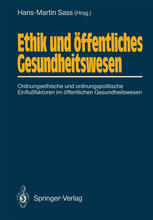 Ethik und öffentliches Gesundheitswesen : Ordnungsethische und ordnungspolitische Einflußfaktoren im öffentlichen Gesundheitswesen