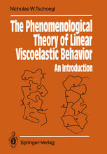 The Phenomenological Theory of Linear Viscoelastic Behavior : An Introduction