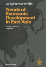 Trends of Economic Development in East Asia Essays in Honour of Willy Kraus