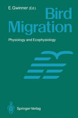 Bird Migration : Physiology and Ecophysiology