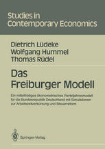 Das Freiburger Modell : Ein mittelfristiges ökonometrisches Vierteljahresmodell für die Bundesrepublik Deutschland mit Simulationen zur Arbeitszeitverkürzung und Steuerreform