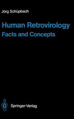 Human Retrovirology : Facts and Concepts