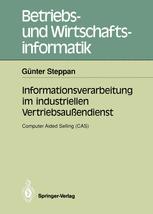 Informationsverarbeitung im industriellen Vertriebsaußendienst Computer Aided Selling (CAS)