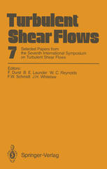 Turbulent Shear Flows 7 : Selected Papers from the Seventh International Symposium on Turbulent Shear Flows, Stanford University, USA, August 21-23, 1989