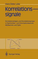 Korrelationssignale : Korrelationsfolgen und Korrelationsarrays in Nachrichten- und Informationstechnik, Meßtechnik und Optik