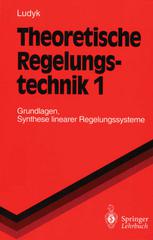 Theoretische Regelungstechnik 1 Grundlagen, Synthese linearer Regelungssysteme