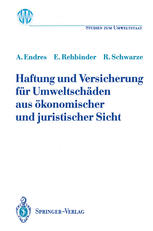 Haftung und Versicherung für Umweltschäden aus ökonomischer und juristischer Sicht