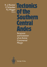 Tectonics of the Southern Central Andes : Structure and Evolution of an Active Continental Margin