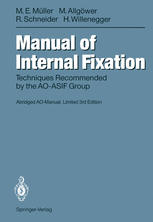 Manual of INTERNAL FIXATION : Techniques Recommended by the AO-ASIF Group