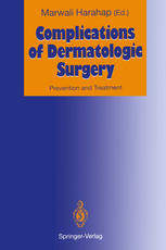 Complications of Dermatologic Surgery : Prevention and Treatment