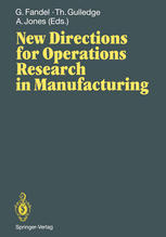 New Directions for Operations Research in Manufacturing : Proceedings of a Joint US/German Conference, Gaithersburg, Maryland, USA, July 30-31, 1991