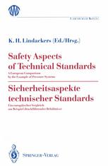 Safety Aspects of Technical Standards/Sicherheitsaspekte technischer Standards A European Comparison by the Example of Pressure Systems/Ein europäischer Vergleich am Beispiel druckführender Behältnisse