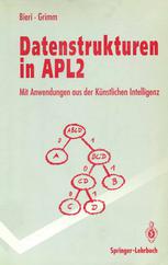 Datenstrukturen in APL2 Mit Anwendungen aus der künstlichen Intelligenz