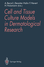 Cell and tissue culture models in dermatological research