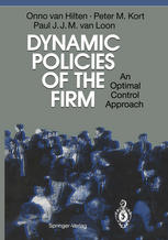 Dynamic Policies of the Firm : an Optimal Control Approach