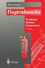 Flugtriebwerke : Grundlagen, Systeme, Komponenten