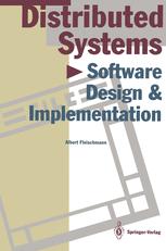 Distributed Systems : Software Design and Implementation