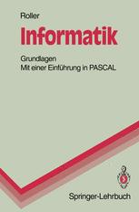 Informatik : Grundlagen Mit einer Einführung in PASCAL