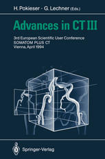 Advances in CT III : 3rd European Scientific User Conference SOMATOM PLUS Vienna, April 1994.